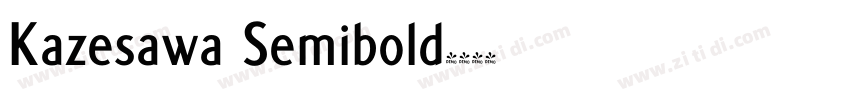 Kazesawa Semibold字体转换